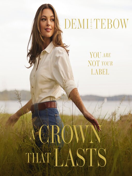 Title details for A Crown that Lasts by Demi-Leigh Tebow - Available